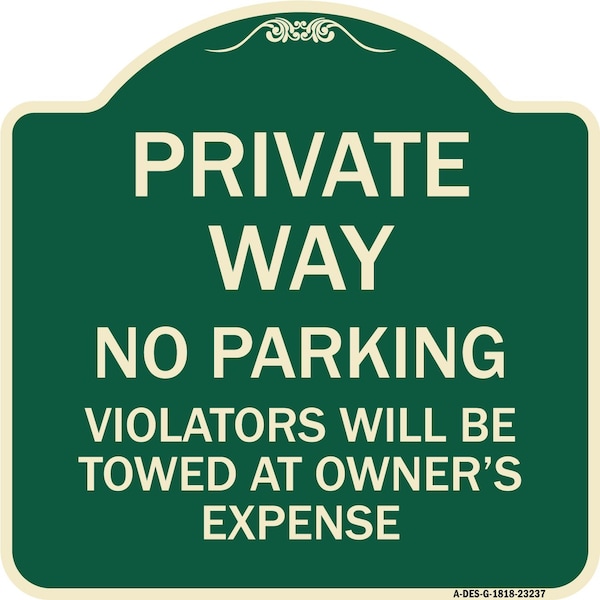 Private Way Violators Will Towed Away Heavy-Gauge Aluminum Sign, 18" x 18", G-1818-23237